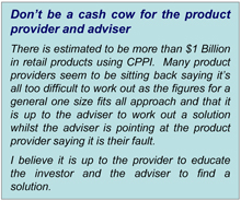 Don't be a cash cow for the product provider and adviser