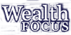 Wealth Focus